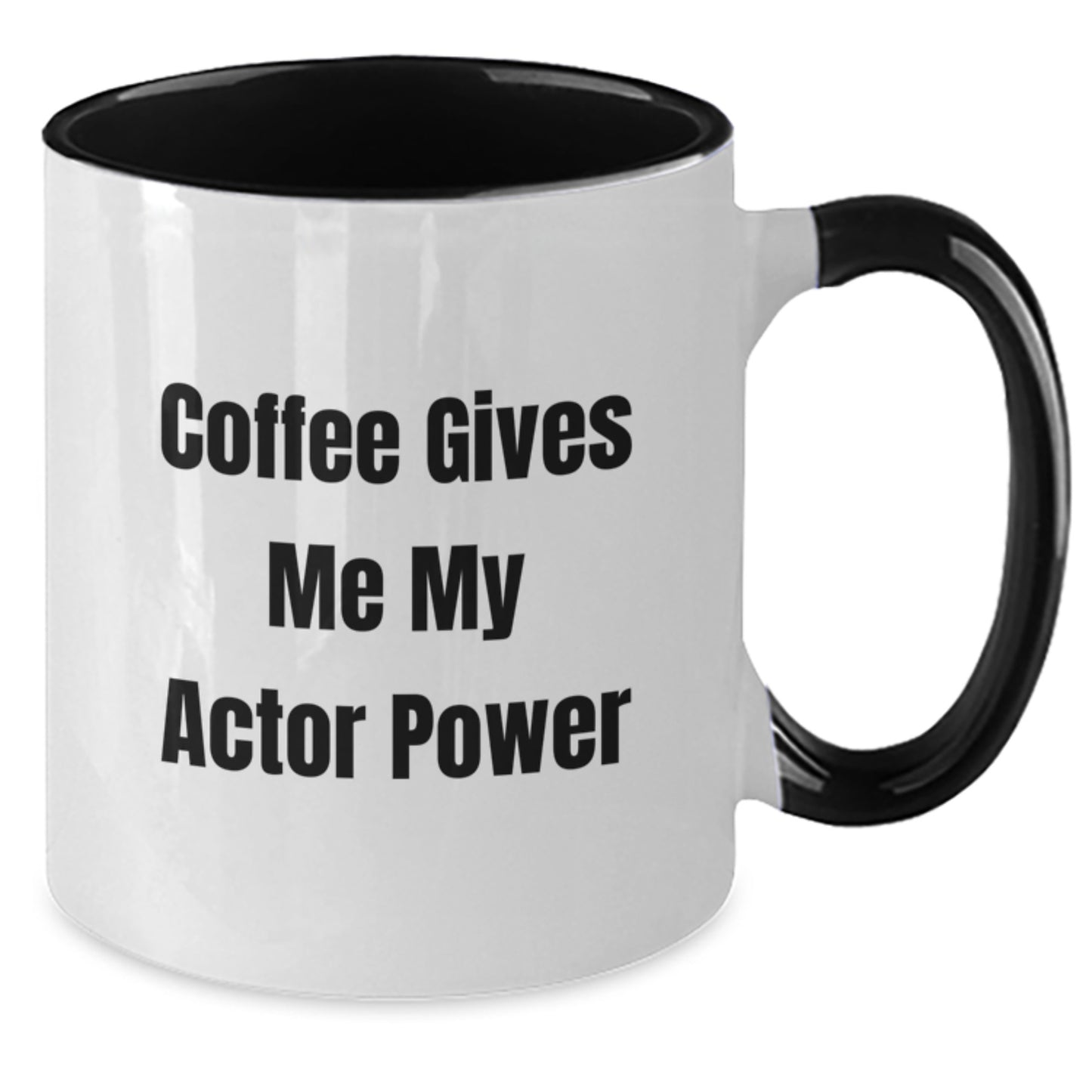Funny Actor Gifts from Family to Actor Friends Graduation Unique Two Tone Coffee Mug Coffee Gives Me My Actor Power - Additional