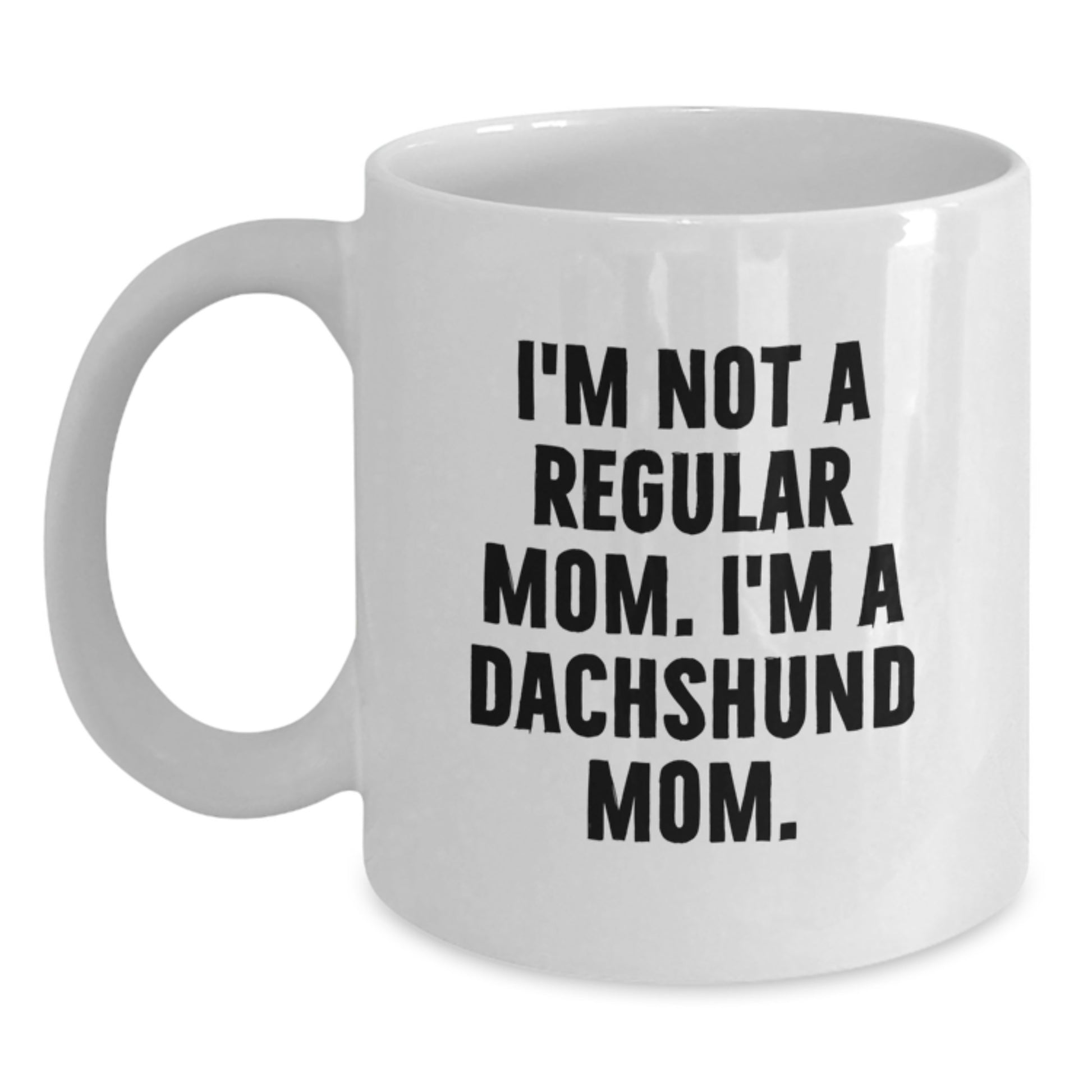 Funny Dachshund Dog Mom White Coffee Mug Gifts from Family for Graduation Unique - Main