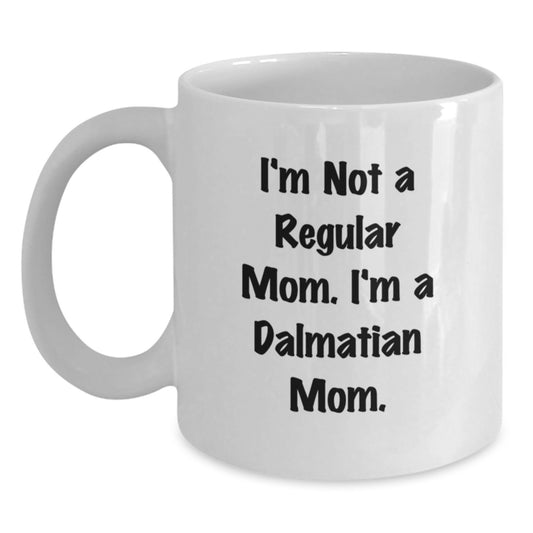 Dalmatian Dog Mom Funny White Coffee Mug Gifts from Men to Women Friends Coworkers for Christmas Unique Presents - Main