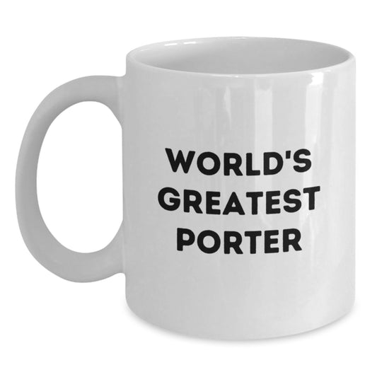 Funny Gifts for Porter, World's Greatest Porter White Coffee Mug, Birthday Unique Gifts from Friends - Main