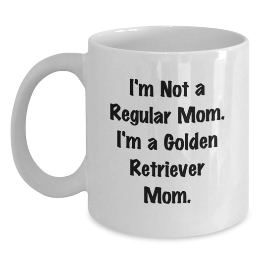 Funny Golden Retriever Dog Mom Gifts from Friends for Birthday Unique Gifts - White Coffee Mug, I'm Not A Regular Mom. I'm A Golden Retriever Mom. - Main