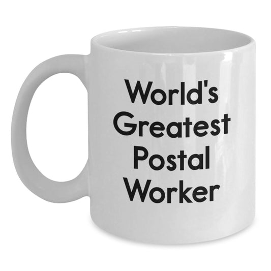 Funny Gifts from Friends for the World's Greatest Postal Worker White Coffee Mug - Main