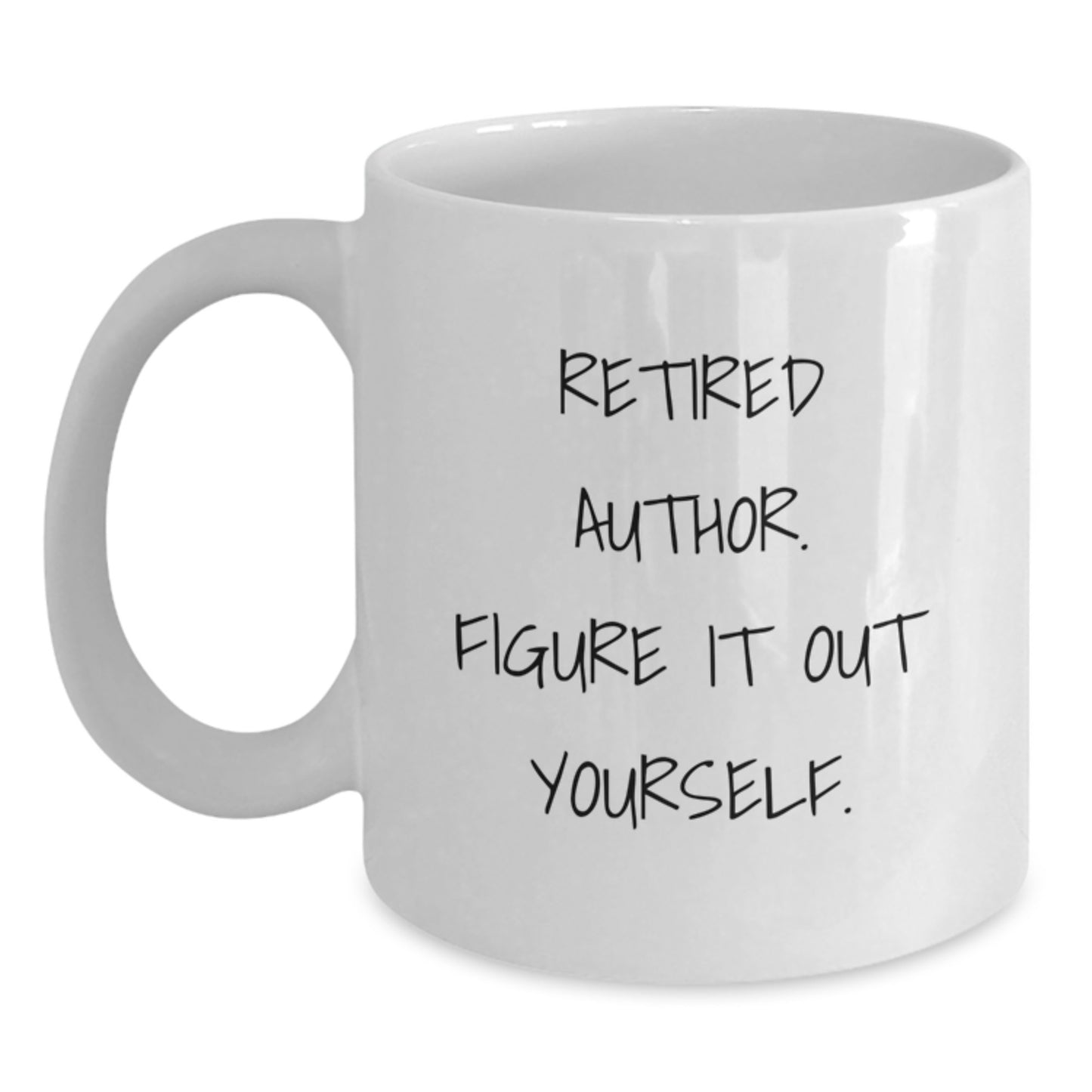 Funny Author Gifts for Friends from Women, White Coffee Mug with 'Retired Author. Figure It Out Yourself.' Quote, Christmas Unique Gifts - Main