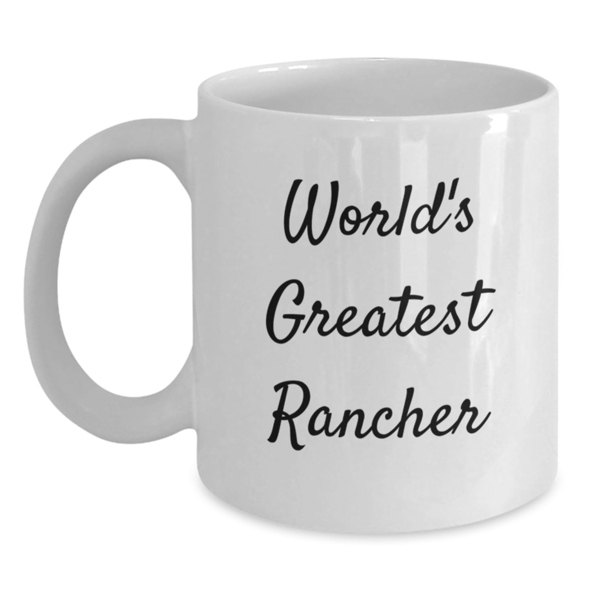 Funny Rancher Gifts from Friends, World's Greatest Rancher White Coffee Mug, Birthday Unique Mug for Cowboys, Rugged Men, and Ranchers - Main