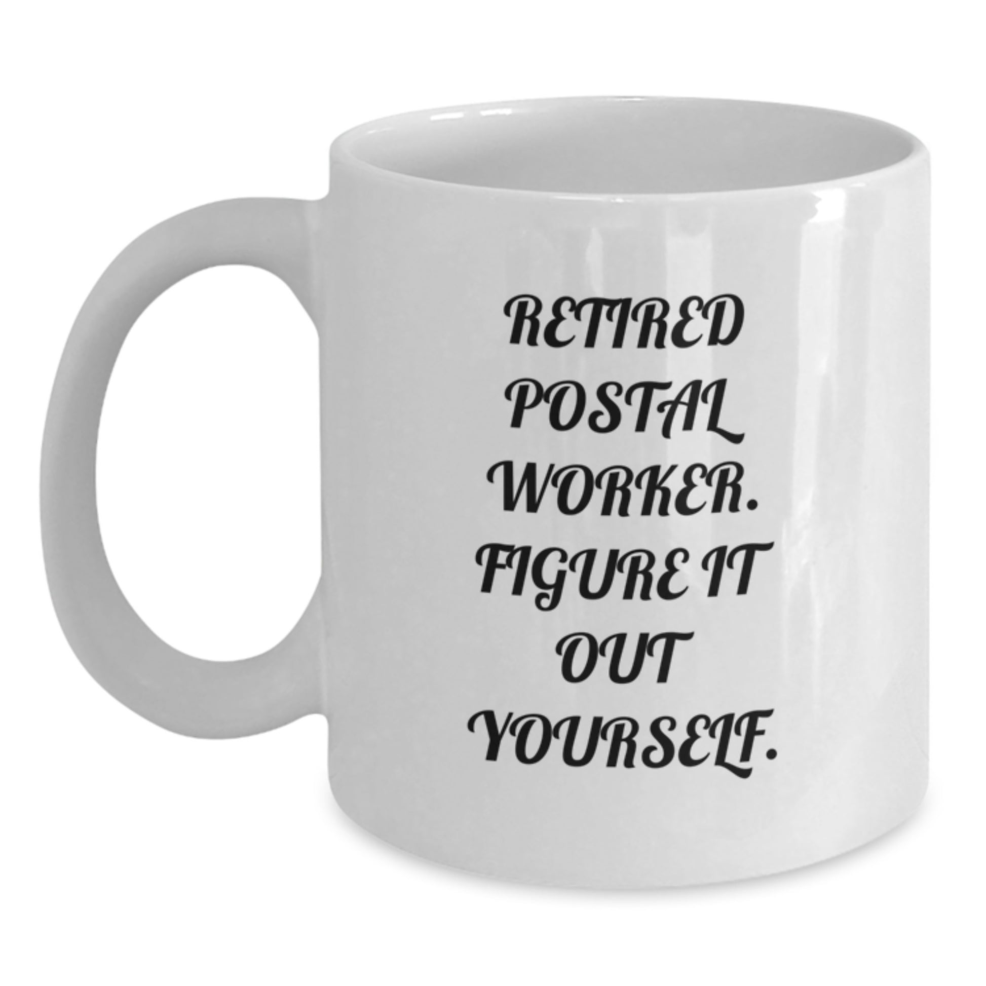 Funny Gift for Postal Worker, White Coffee Mug with Inspirational Quote, Gifts from Family and Friends for Christmas Unique - Main