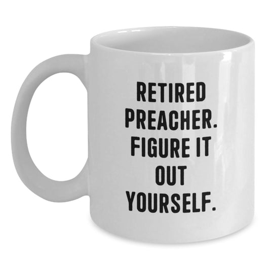 Funny Preacher Gifts from Friends for Christmas Unique White Coffee Mug - Figure It Out Yourself - 11oz/15oz Ceramic - Main