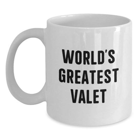 World's Greatest Valet Funny Quote White Coffee Mug Gifts for Men, Unique Valentine's Gifts from Friends - Main