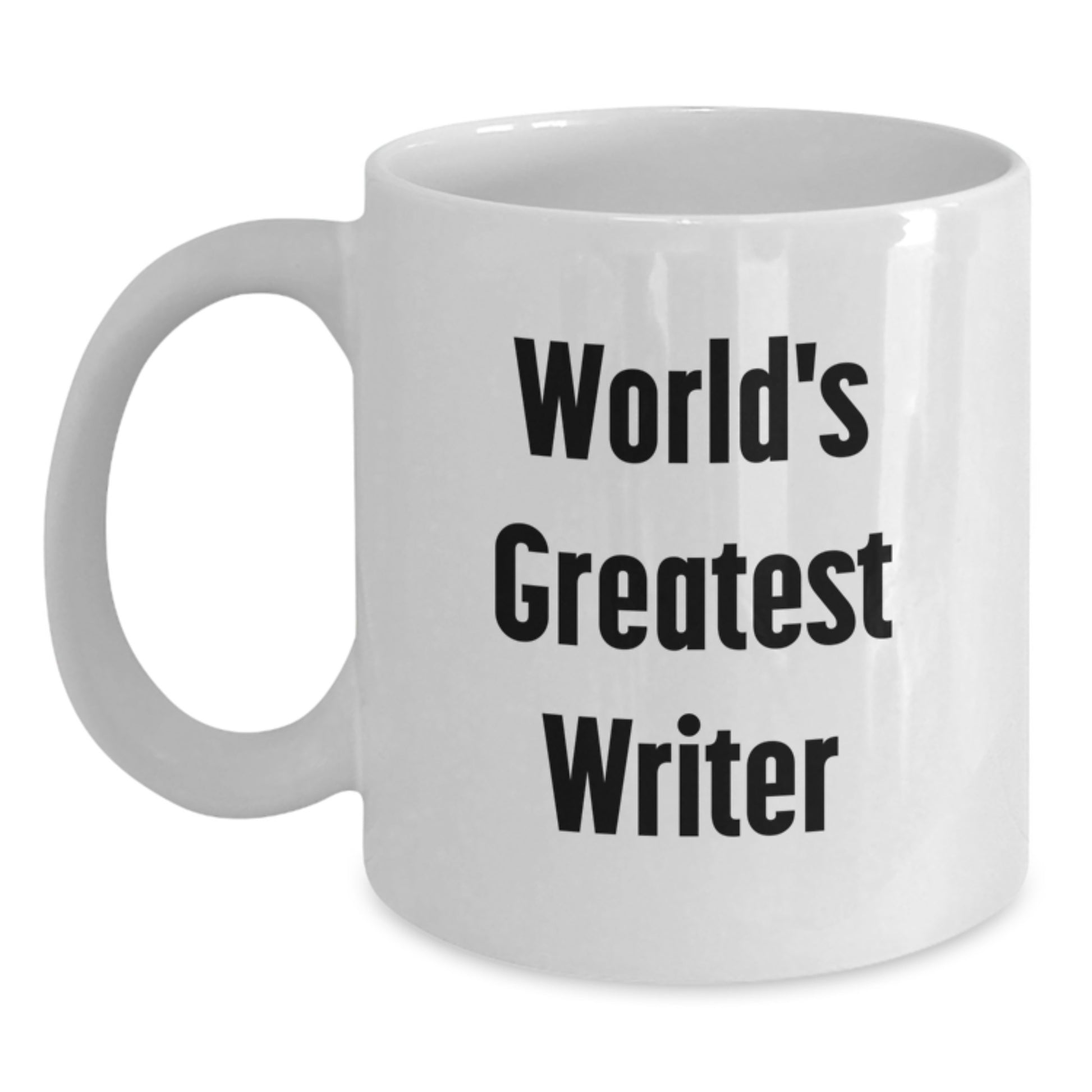 Funny World's Greatest Writer Quote Gifts for Writers, White Coffee Mug, Christmas Unique Gifts from Friends to Writers - Main