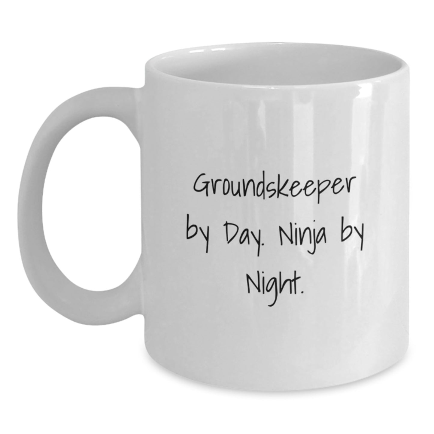 Unique Gifts from Friends for groundskeeper Men - Funny groundskeeper By Day Ninja By Night White Coffee Mug - Main