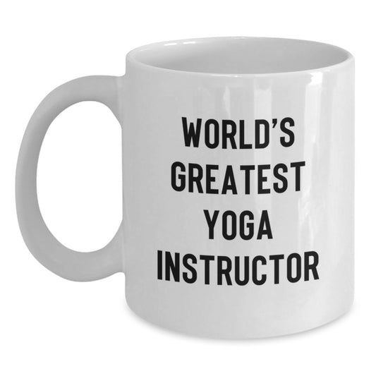 Funny Gifts from Friends for the World's Greatest Yoga Instructor - White Coffee Mug for Christmas Unique Gifts - Main