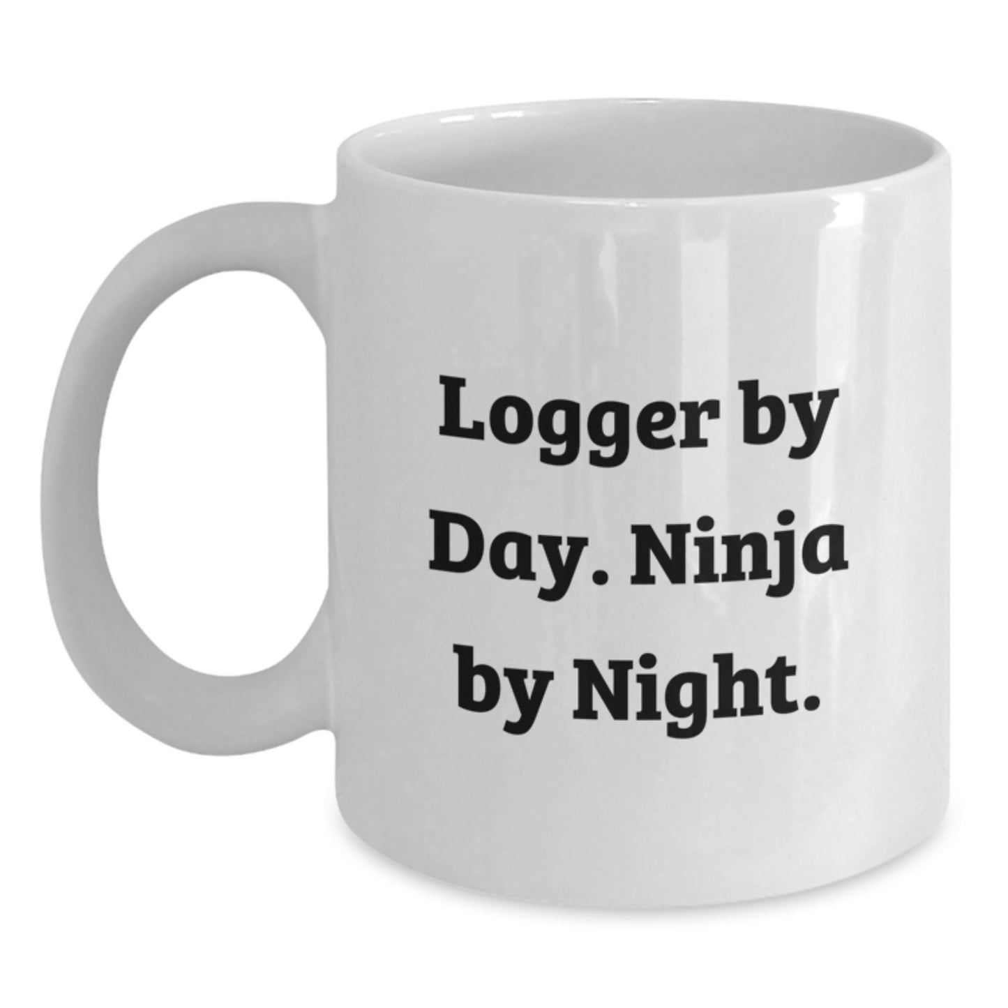Logger Inspired Funny White Coffee Mug Gifts from Friends for Logger Men Graduation Unique Gifts - Main