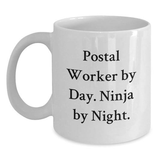 Postal Worker Gifts - Funny Quote Mug for Graduation, 'Postal Worker By Day. Ninja By Night.', 11oz or 15oz White Ceramic Mug - Main