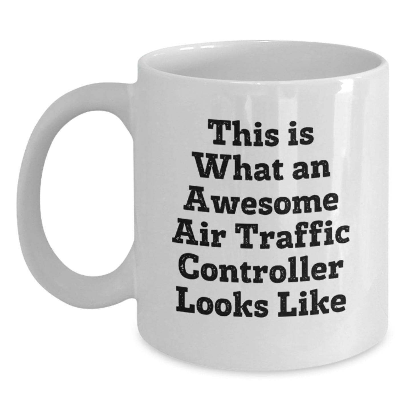 Funny Air Traffic Controller Gifts for Him - Awesome White Coffee Mug This Is What An Awesome Air Traffic Controller Looks Like - Christmas Unique Gifts from Men to Air Traffic Controller Friends - Main
