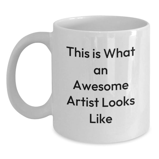 Funny Artist Gifts from Men to Artist Friends for Christmas Unique White Coffee Mug - This Is What An Awesome Artist Looks Like White Ceramic Mug - Main