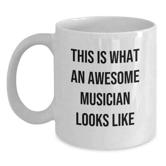 Funny Musician Gifts from Friends for Graduation Unique White Coffee Mugs with Inspirational Quote - This Is What An Awesome Musician Looks Like - Main