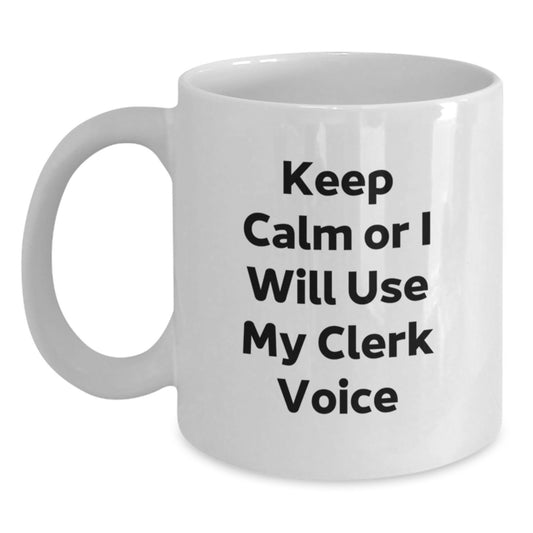 Funny Clerk Mug Gifts from Friends to Coworkers Keep Calm Or I Will Use My Clerk Voice Christmas Unique Mug - Main