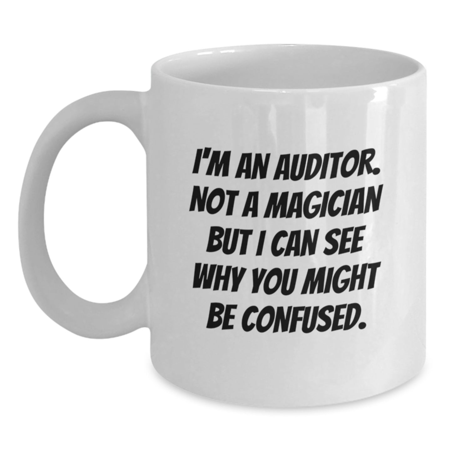 Inspirational Gifts from Friends, Family, and Coworkers for the Auditor, Funny White Coffee Mug for Graduation Day - Main