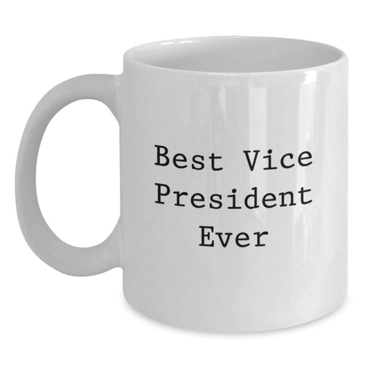 Gifts from Friends for the Best Vice President Ever Funny White Coffee Mug, Perfect for Birthday Celebrations - Main