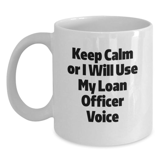 Funny Loan Officer White Coffee Mug Gifts from Friends for Mother's Day Unique - Main
