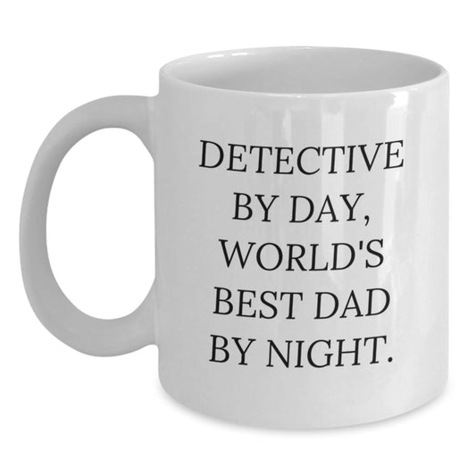 Detective Gifts from Friends and Family for Men - White Coffee Mug with Funny Quote 'Detective By Day, World's Best Dad By Night.' for Christmas Season - Main