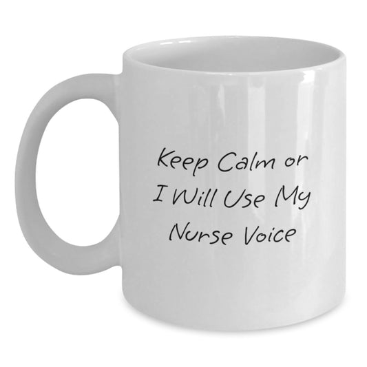 Funny Nurse Gifts, White Coffee Mug, Father's Day Unique, Gifts from Men, Friends, Coworkers to Nurse, Keep Calm Or I Will Use My Nurse Voice - Main