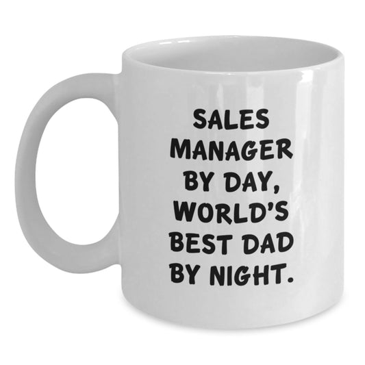 Funny Sales Manager Gifts from Dad for Christmas Unique Mugs - Sales Manager by Day, World's Best Dad by Night - White Coffee Mug, 11oz or 15oz Capacity, Ceramic, Microwave and Dishwasher Safe - Main