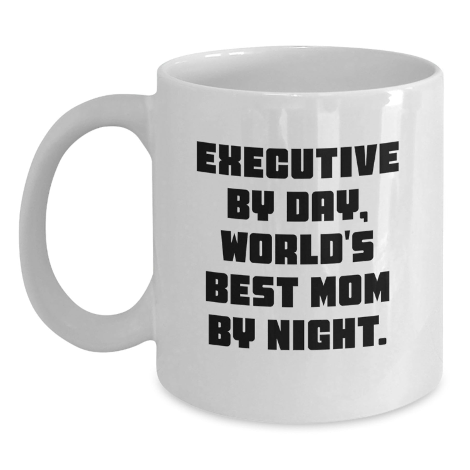 Executive Mom Gifts, Funny White Coffee Mugs for Christmas Unique Gifts from Mom to Executive Daughter or Sister - Main