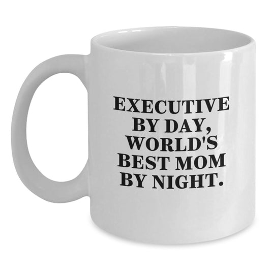 Funny Executive Gifts, White Coffee Mug for Executive By Day, World's Best Mom By Night, Christmas Unique Gifts from Family to Executive, Executive Friends - Main