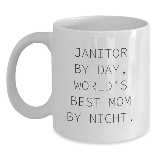 Funny Janitor Gifts for Men from World's Best Mom, White Coffee Mug, 11oz or 15oz, Ceramic, Microwave, Dishwasher Safe, Inspirational Quote, Graduation Unique Gifts - Main