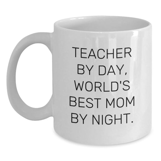 Teacher Gifts from Mom - Funny 'Teacher By Day, World's Best Mom By Night' White Coffee Mug for Christmas Unique Gifts for Teacher - Main