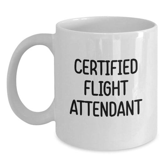 Funny Flight Attendant Gifts from Friends, Unique Christmas Unique Gifts for Flight Attendant, White Coffee Mug with Certified Flight Attendant Quote - Main