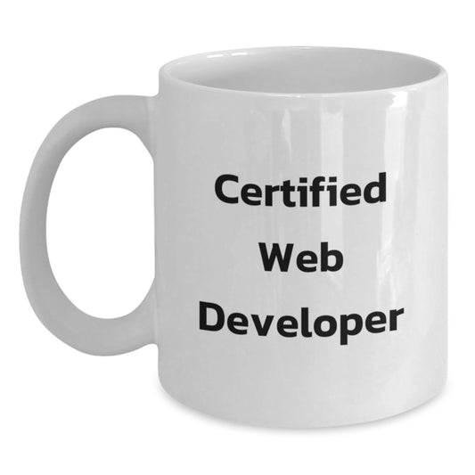 Funny Web Developer Gifts for Him or Her, White Coffee Mug for Birthday, 'Certified Web Developer' Quote, Gifts from Friends or Family - Main