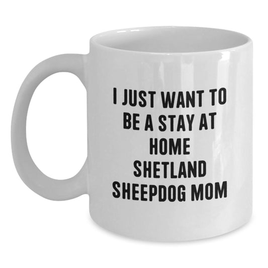 Funny Shetland Sheepdog Mom Gifts from Men, Women, or Friends for Shetland Sheepdog Lovers, Unique Christmas Mugs for Shetland Sheepdog Enthusiasts, White Coffee Mug - Main