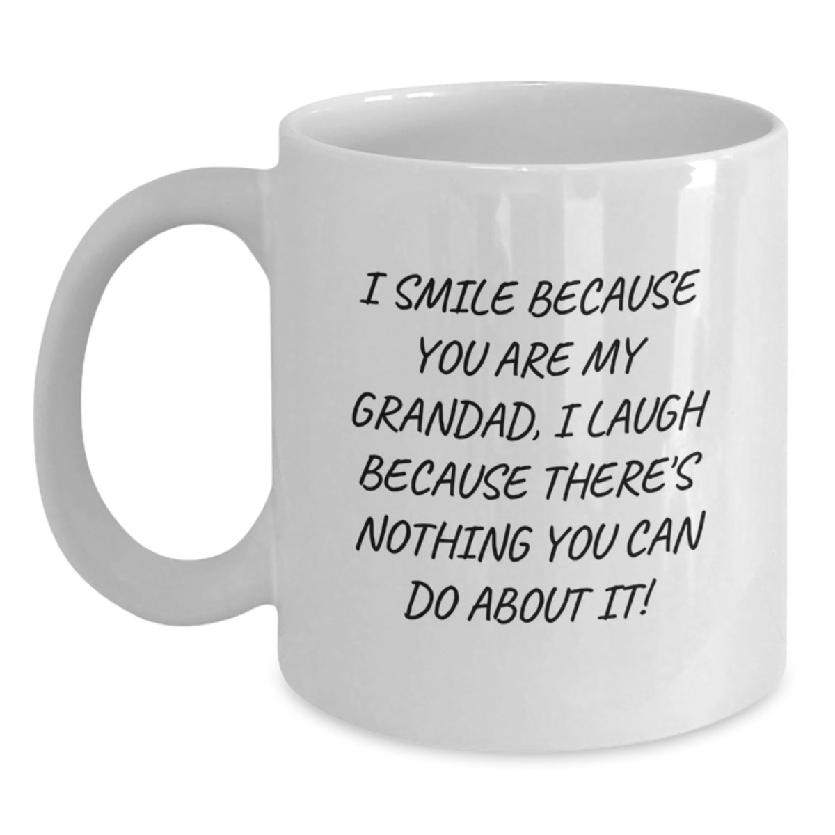 Funny Grandad Gift Ideas, Unique Birthday Mug for Grandad, I Smile Because You Are My Grandad, White Coffee Mug - Main