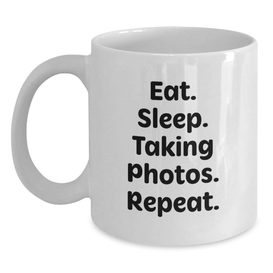 Funny Taking Photos Gifts from Friends to Family - Eat. Sleep. Taking Photos. Repeat. White Coffee Mug for Graduation - Main