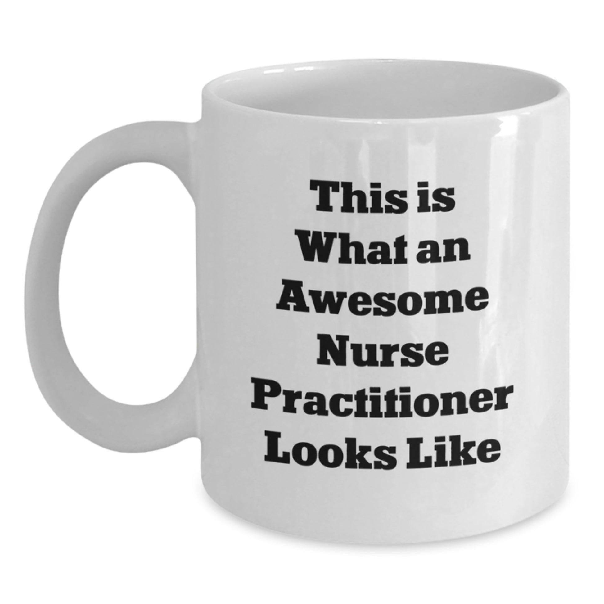Nurse Practitioner Gifts - Funny White Coffee Mug, 'This Is What An Awesome Nurse Practitioner Looks Like' Quote, Gifts from Women, Gifts for Nurse Practitioner Graduation Unique - Main