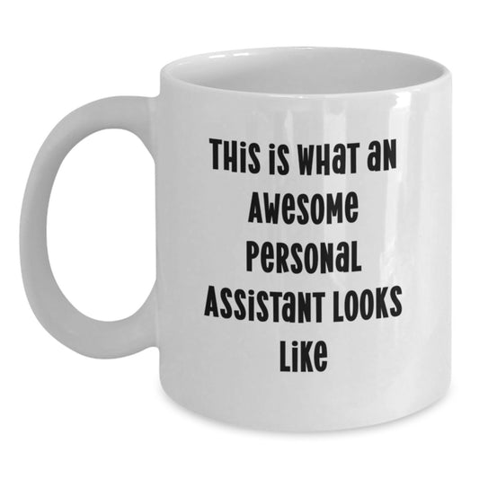 Funny Personal Assistant Gifts for Her from Family - Inspirational Quote on White Coffee Mug for Graduation - Main
