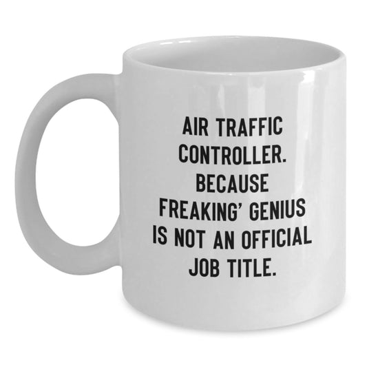 Funny Air Traffic Controller Gifts from Friends, Valentine's Unique Mugs for Air Traffic Controller Lovers, White Coffee Mug - Main