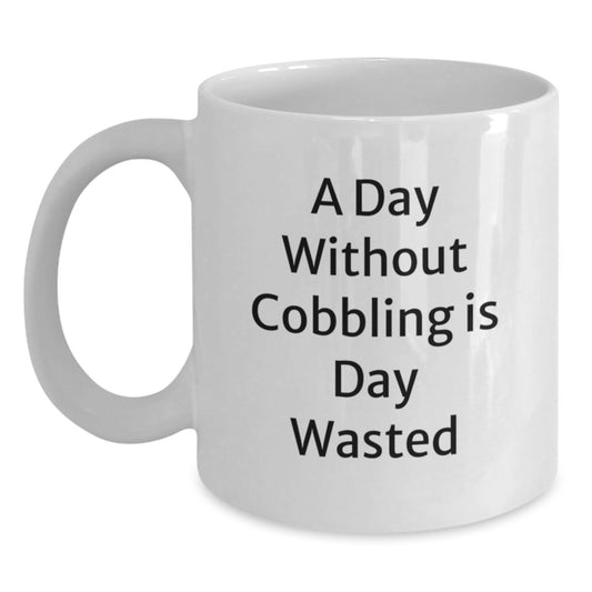 Funny Cobbling Enthusiast Gifts, Perfect for Birthday Unique Gifts for Him from Friends - Main