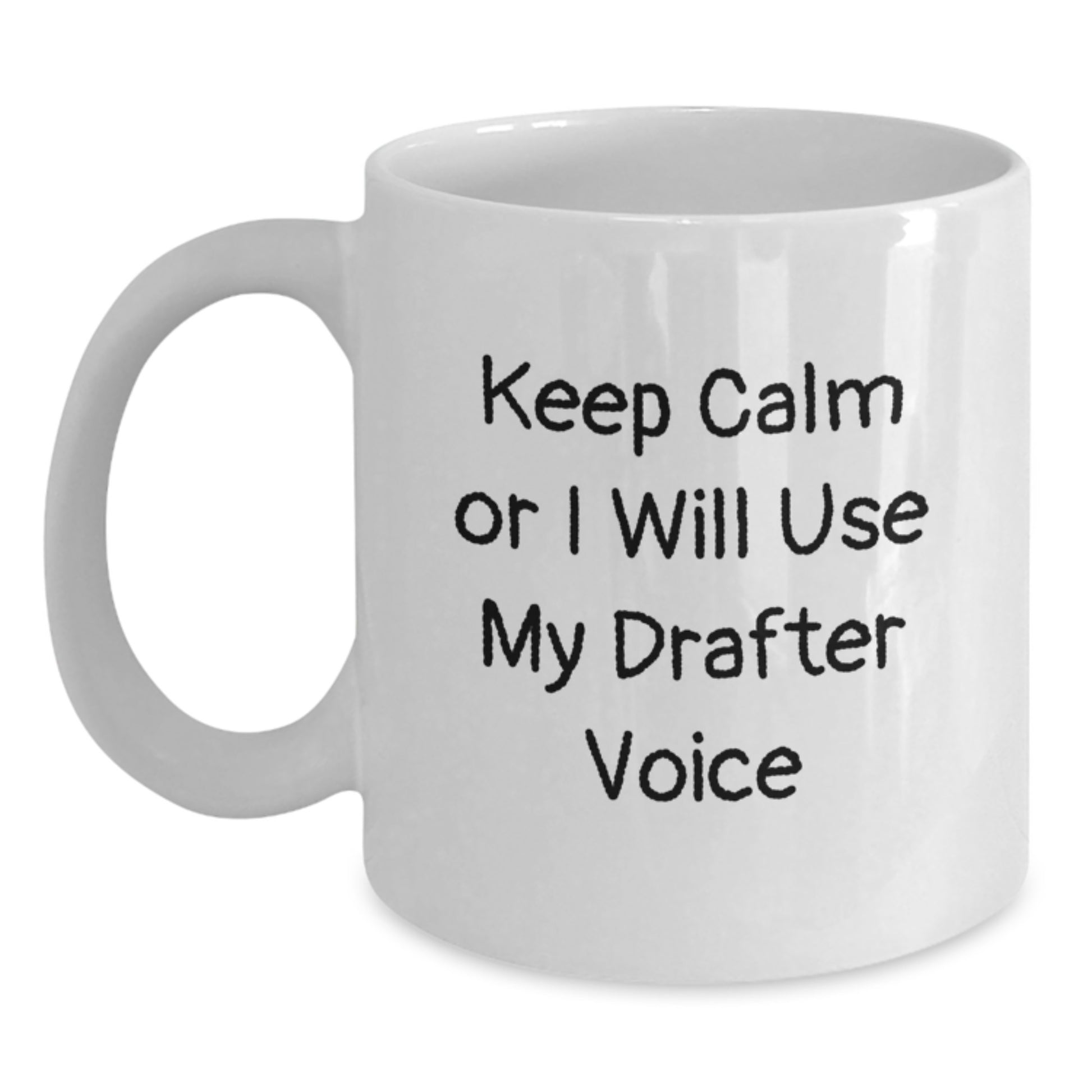 Funny Drafter Quote White Coffee Mugs Gifts from Friends for Drafter Men at Christmas Time - Main