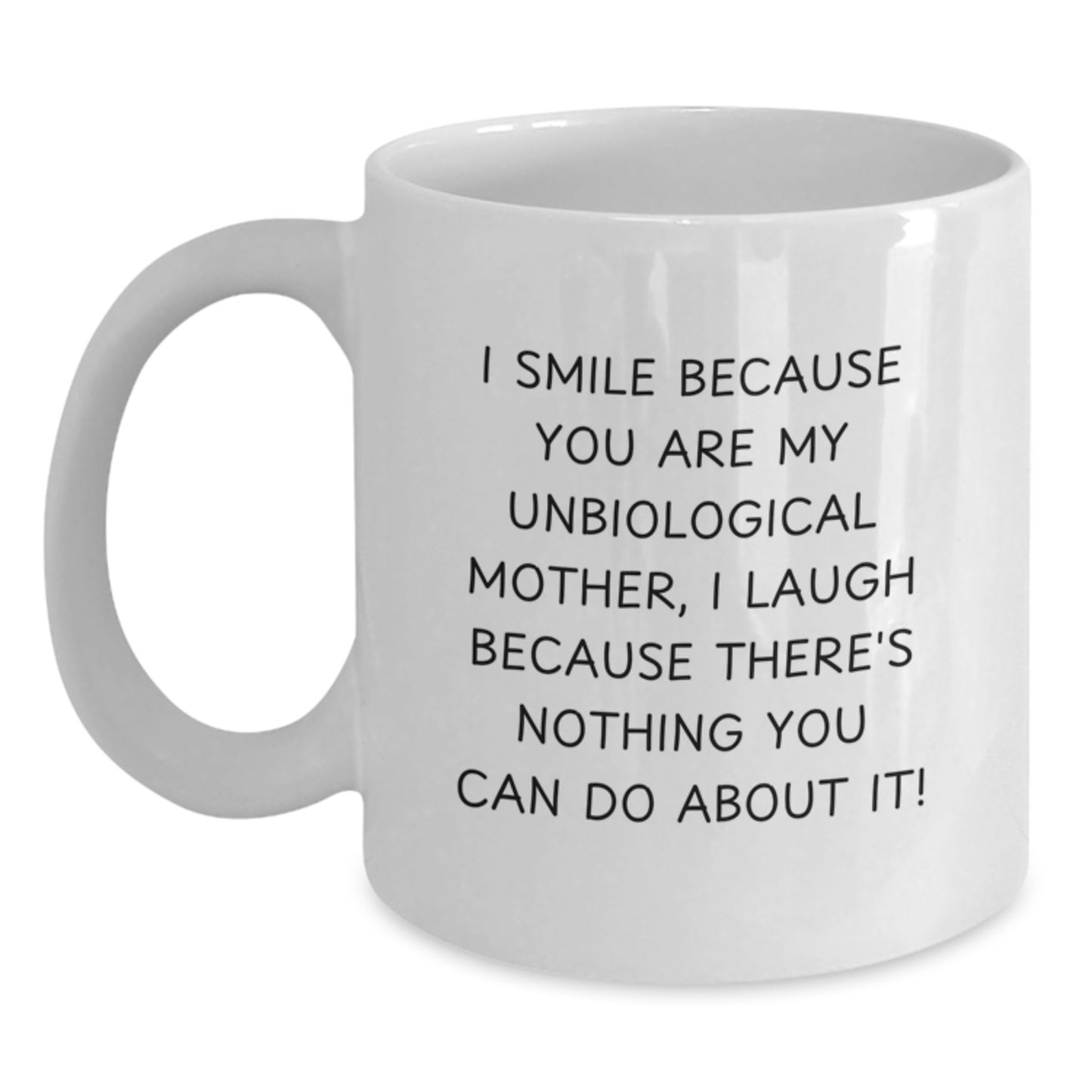 Funny Unbiological Mother White Coffee Mugs Gifts from Men to Unbiological Mother for Christmas - Main