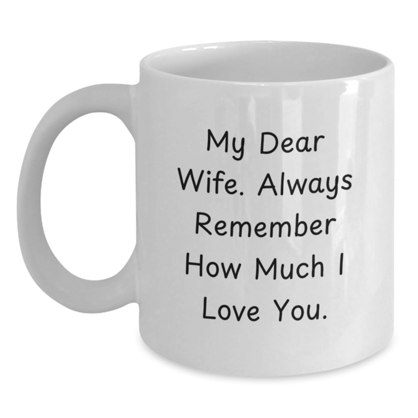 Wife Keepsake White Coffee Mug for Her Birthday Gift With Loving Words - Main