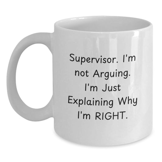 Funny Supervisor Gifts from Friends - White Coffee Mug with 'Explaining Why I'm Right' Humor for Supervisor, Boss, or Colleague - Main