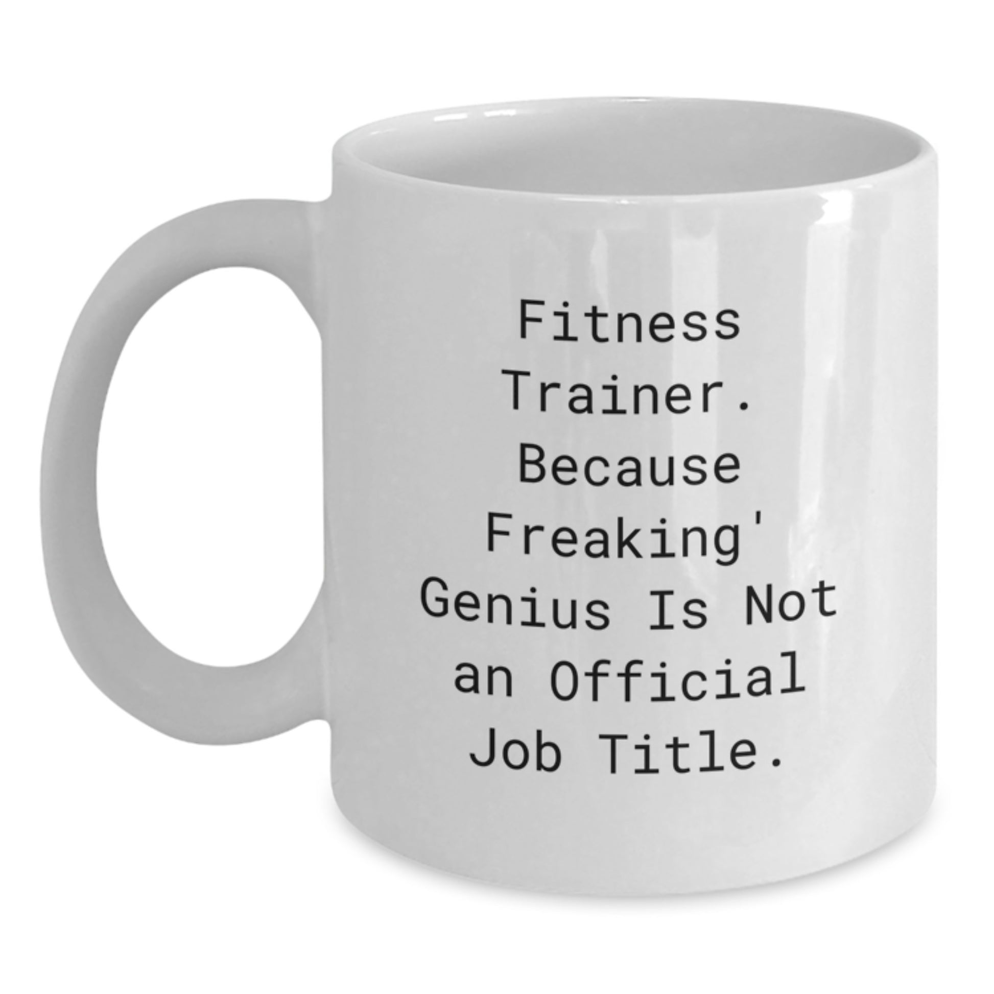 Funny Fitness Trainer Gifts from Friends, White Ceramic Coffee Mug, Perfect for Graduation, Encouragement Quote Inside - Main