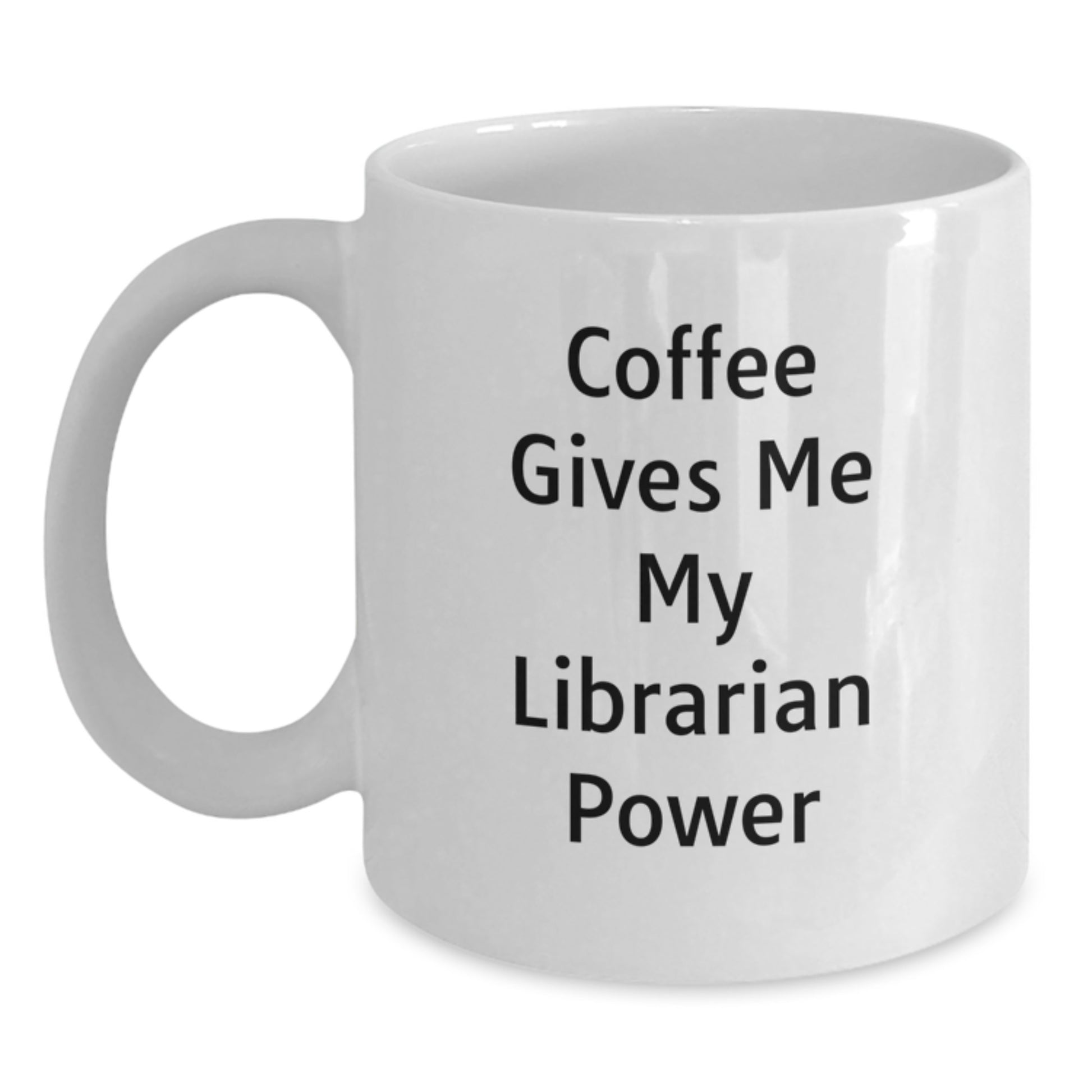 Funny Librarian Gifts for Librarian Friends, White Coffee Mug with 'Coffee Gives Me My Librarian Power' Quote, Christmas Unique Gifts from Friends to Librarian - Main