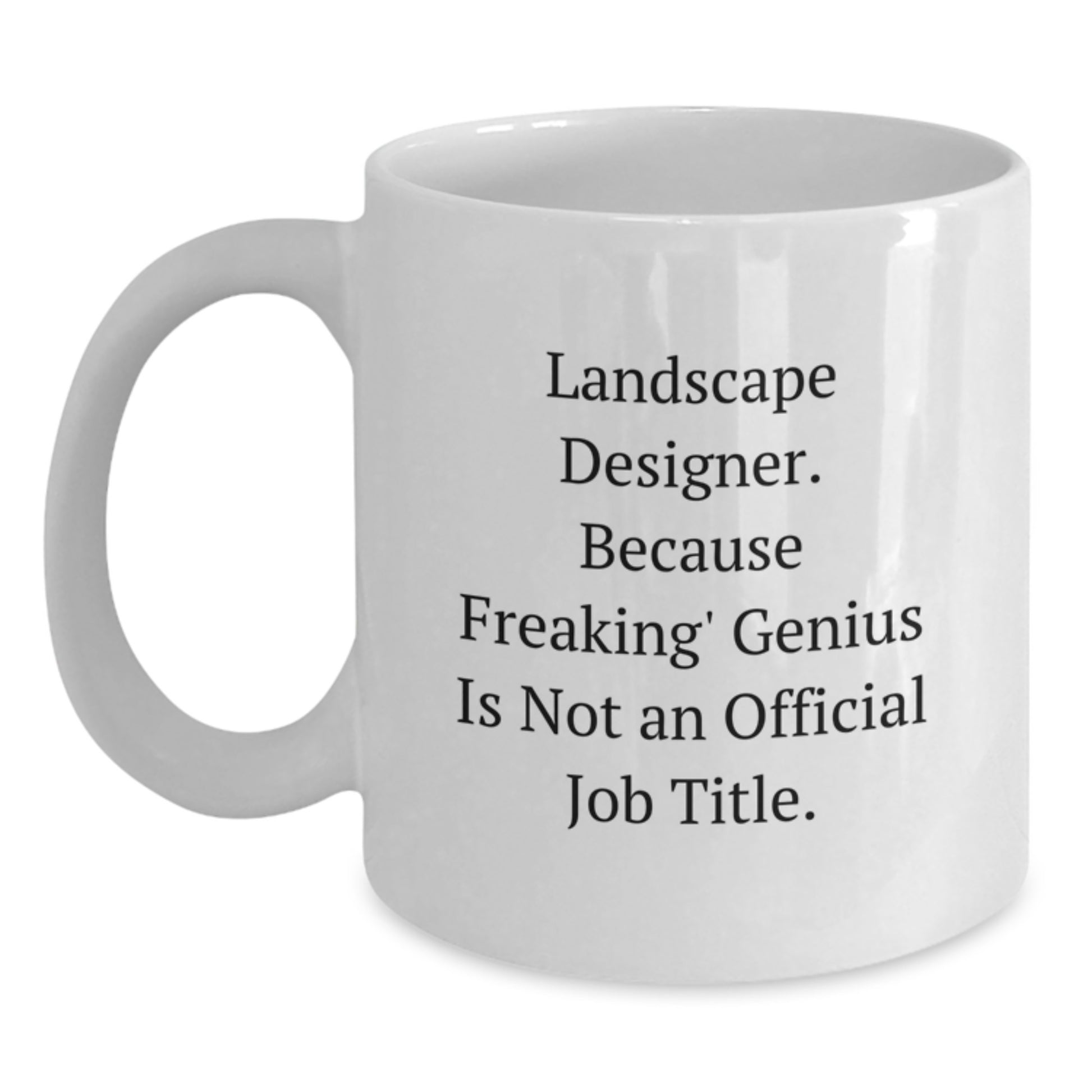 Funny Landscape Designer White Coffee Mug Gifts for Him from Friends at Christmas Unique - Main