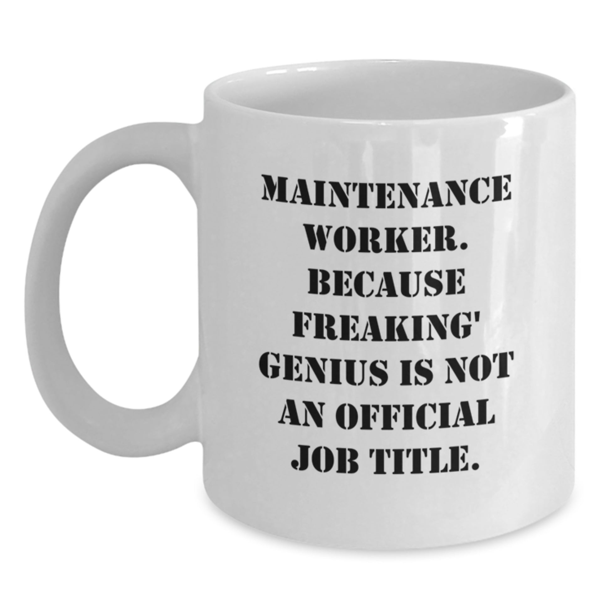 Funny Maintenance Worker Gifts from Friends - White Coffee Mug - 'Freaking genius' Christmas Unique Gifts for Maintenance Worker Men - Main