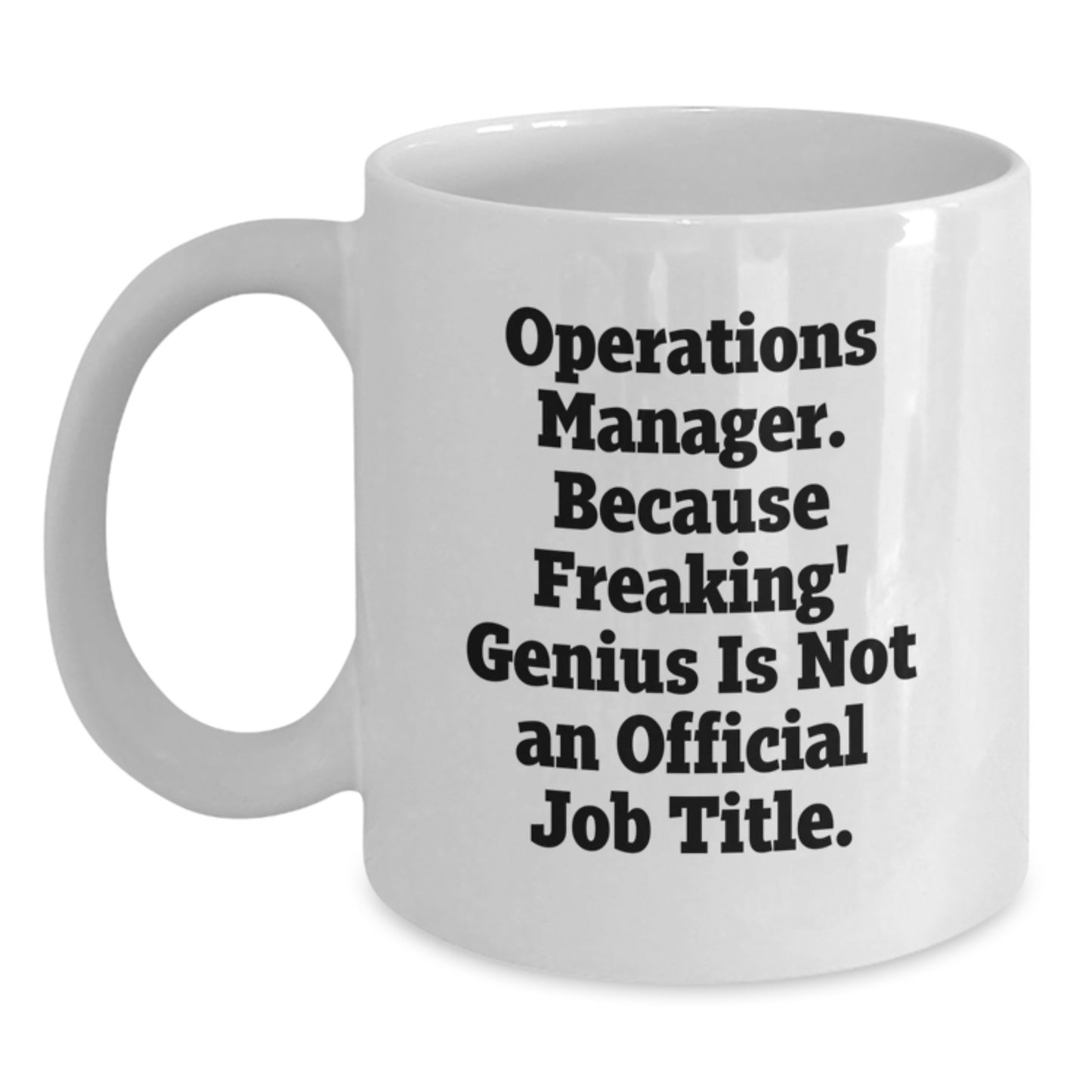Funny Operations Manager White Coffee Mug Gifts from Men to Operations Manager on Mother's Day Unique - Main