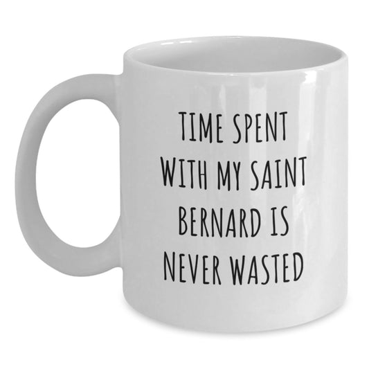 Saint Bernard Dog Lovers Funny Quotes White Coffee Mugs Gifts from Men to Saint Bernard Dog Owners for Birthday Unique Gifts - Main