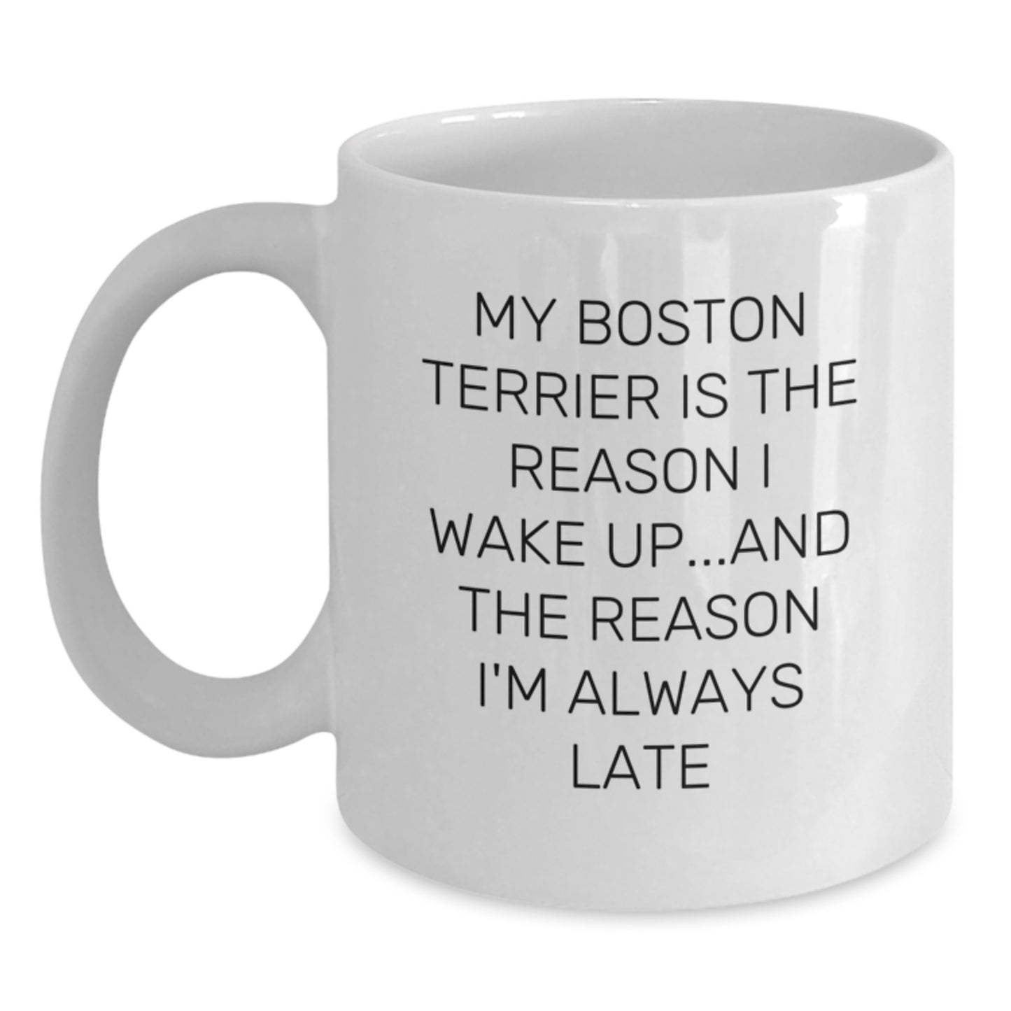 Funny Boston Terrier Dog White Coffee Mugs for Boston Terrier Dog Lovers Gifts from Men, Women, Friends, Coworkers, Family on Birthday - Main